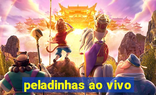 peladinhas ao vivo